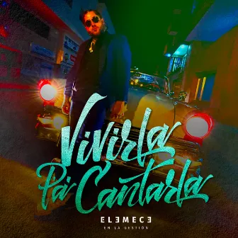 Vivirla Pa Cantarla by Elemece