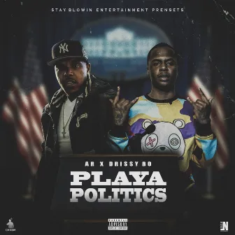 Playa Politics by Drissy Bo