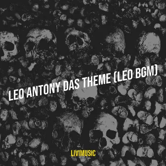 Leo Antony Das Theme (Leo Bgm) by Livimusic