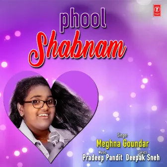 Phool Shabnam by Meghna Goundar