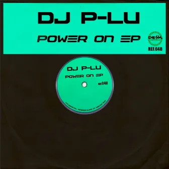 Power On EP by DJ P-Lu