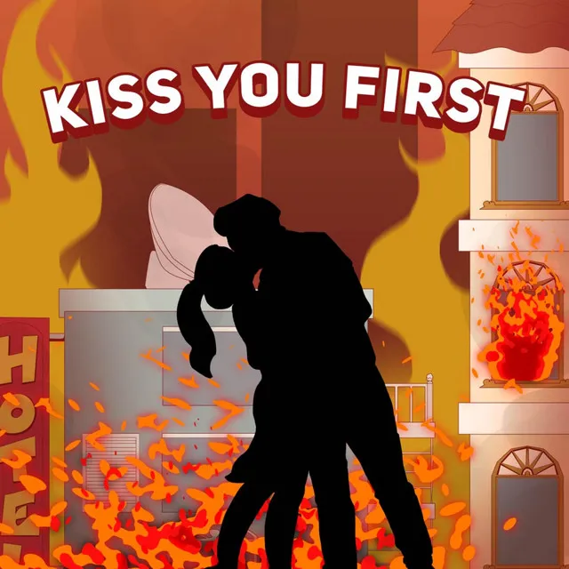 Kiss You First