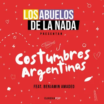 Costumbres Argentinas by Los Abuelos De La Nada