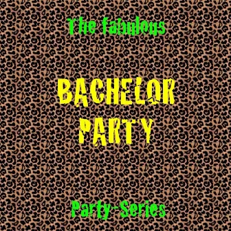 Bachelor Party by The Pop All Stars