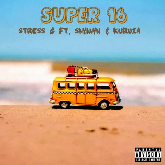 Super 16 by Stress G