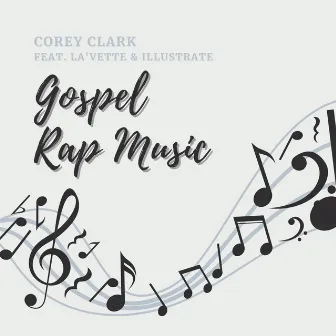 Gospel Rap Music by Corey Clark