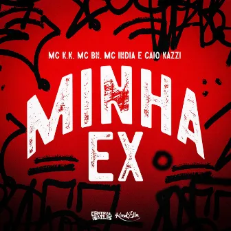 Minha Ex by Mc Bn