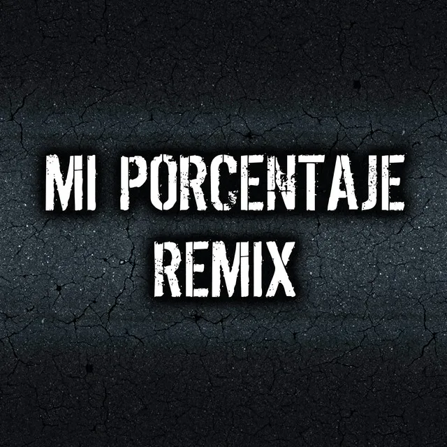 Mi Porcentaje - Remix