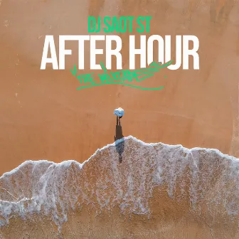 AFTER HOUR THE MIXTAPE by DJ Saot ST