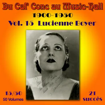 Du Caf' Conc au Music-Hall (1900-1950) en 50 volumes - Vol. 15/50 by Lucienne Boyer