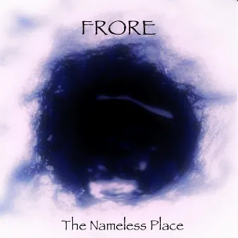 The Nameless Place by Frore