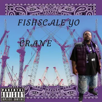 Crane by Fishscale Yo