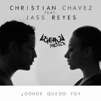 ¿Dónde Quedo Yo? (Geru Remix) by Christian Chávez