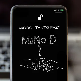 Modo ''Tanto Faz'' by Mano D