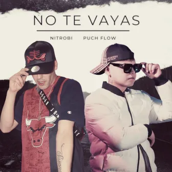 No Te Vayas by Puch Flow