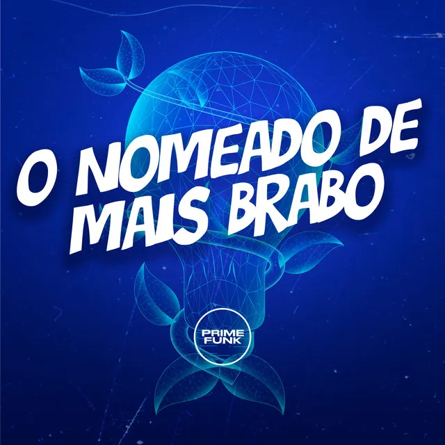 O Nomeado de Mais Brabo