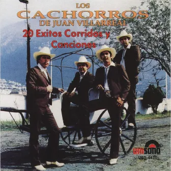 20 Exitos Corridos y Canciones by Los Cachorros de Juan Villarreal