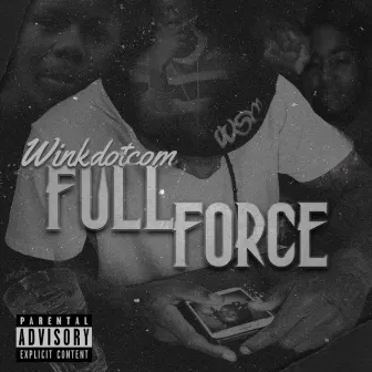 FULL FORCE by WinkDotCom