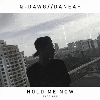 Hold Me Now by Q-Dawg