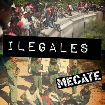 Ilegales by Mecate