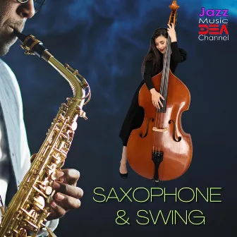 Saxophone & Swing by Jazz 2 Relax