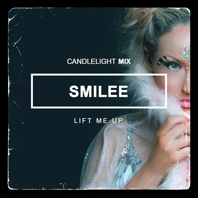 Lift Me Up (Candlelight Remix)