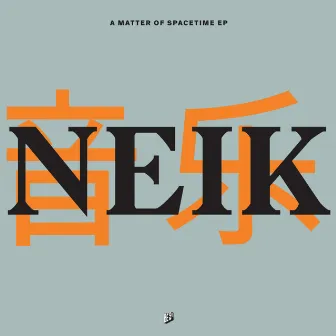 A Matter Of Spacetime EP by Neik