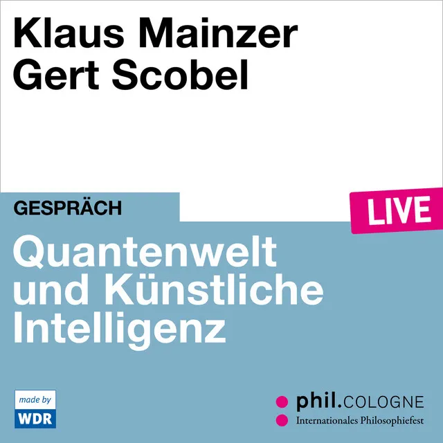 Teil 11 - Quantenwelt und Künstliche Intelligenz - phil.COLOGNE live