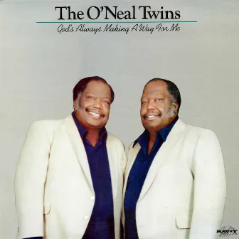 God's Always Making A Way For Me by The O'Neal Twins