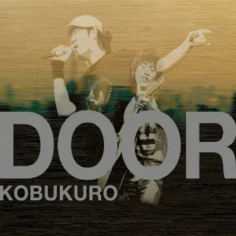 DOOR by KOBUKURO