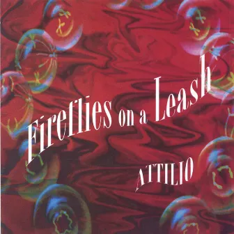 Fireflies On A Leash by 