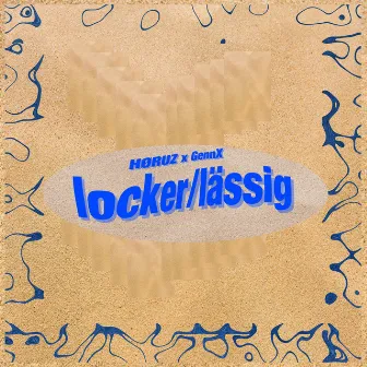 locker/lässig by Horuz