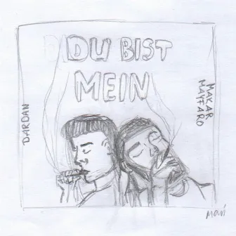 Du Bist Mein by Makar