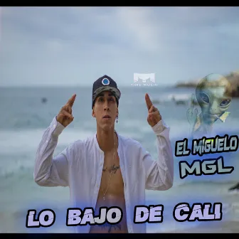 Lo Bajo de Cali by El Miguelo MGL