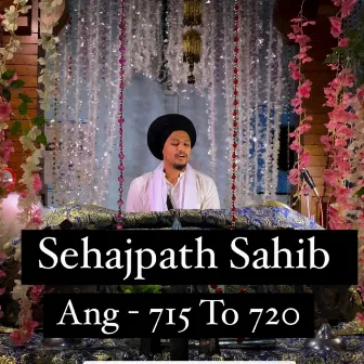 Sehajpath Sahib Ang 715 To 720 by Gurbani Vichar