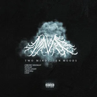 Two Minds // Ten Moods by NVRSFT