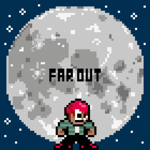 Far Out!