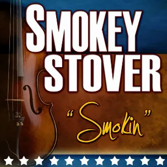 Smokin' by Smokey Stover