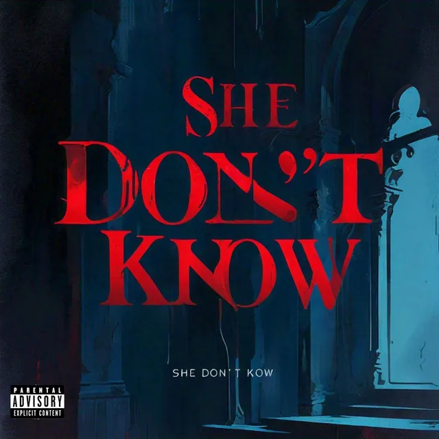 She Don't Know