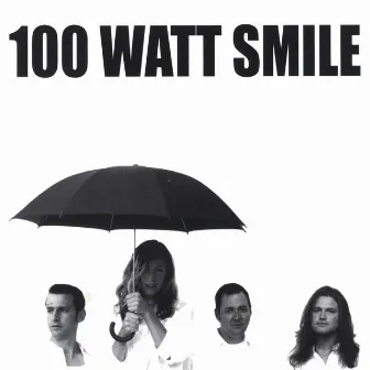 100 Watt Smile by 100 Watt Smile