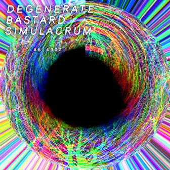 Degenerate Bastard Simulacrum by AK 40oz