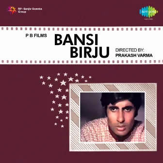 Bansi Birju (Original Motion Picture Soundtrack) by Vijay Raghav Rao