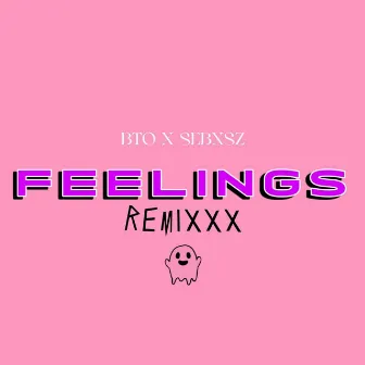 Feelings Remixxx by BTO