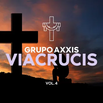 Viacrucis Vol. 4 by Grupo AXXIS