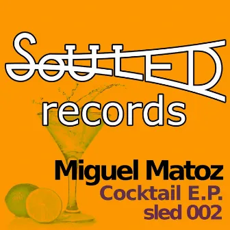 Cocktail EP by Miguel Matoz