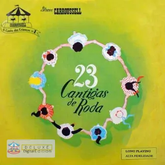 23 Cantigas de Roda (Série Clássicos Carroussell) by Orquestra e Coro Carroussell