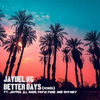 Better days (Remix) by JAYDEL NG