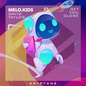 Get You Close by Melo.Kids