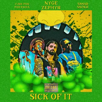 Sick of It by Nyge Zephyr