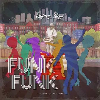 Funk Funk by Rodney Stepp